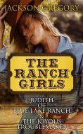 eBook: The Ranch Girls: Judith of Blue Lake Ranch & The Joyous Troublemaker