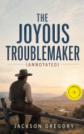 ebook: The Joyous Troublemaker (Annotated)