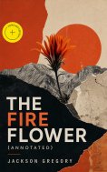 ebook: The Fire Flower (Annotated)