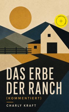 ebook: Das Erbe der Ranch (Kommentiert)