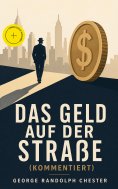 ebook: Das Geld auf der Straße (Kommentiert)