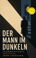 ebook: Der Mann im Dunkeln (Kommentiert)
