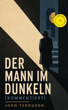 ebook: Der Mann im Dunkeln (Kommentiert)