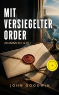 eBook: Mit versiegelter Order (Kommentiert)