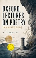 ebook: Oxford Lectures on Poetry (Annotated)