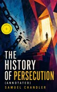 ebook: The History of Persecution (Annotated)