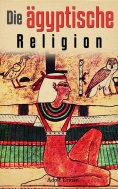 ebook: Die ägyptische Religion