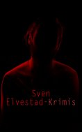 ebook: Sven Elvestad-Krimis