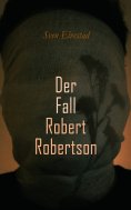 eBook: Der Fall Robert Robertson