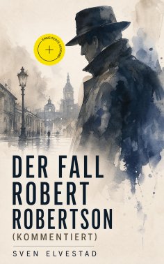 ebook: Der Fall Robert Robertson (Kommentiert)