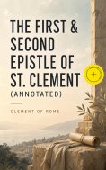 ebook: The First & Second Epistle of St. Clement (Annotated)