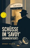 eBook: Schüsse im 'Savoy' (Kommentiert)