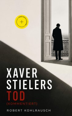 ebook: Xaver Stielers Tod (Kommentiert)