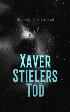 ebook: Xaver Stielers Tod