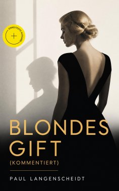 ebook: Blondes Gift (Kommentiert)