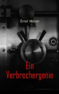 eBook: Ein Verbrechergenie