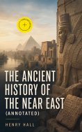 ebook: The Ancient History of the Near East (Annotated)