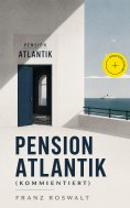 ebook: Pension Atlantik (Kommentiert)