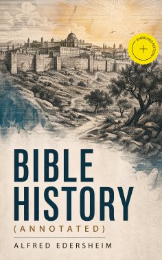 eBook: Bible History (Annotated)