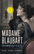 eBook: Madame Blaubart (Kommentiert)