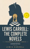eBook: Lewis Carroll: The Complete Novels (The Giants of Literature - Book 9) (Annotated)
