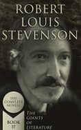 eBook: Robert Louis Stevenson: The Complete Novels (The Giants of Literature - Book 17)