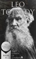ebook: Leo Tolstoy: The Complete Novels (The Giants of Literature - Book 6)