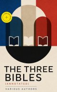 ebook: The Three Bibles (Annotated)