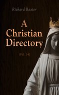 ebook: A Christian Directory (Vol. 1-4)