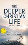 ebook: The Deeper Christian Life (Annotated)