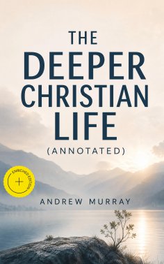 ebook: The Deeper Christian Life (Annotated)