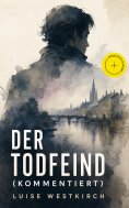 ebook: Der Todfeind (Kommentiert)