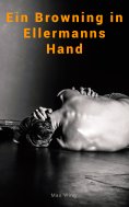 eBook: Ein Browning in Ellermanns Hand