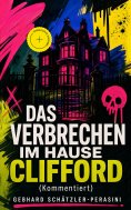 ebook: Das Verbrechen im Hause Clifford (Kommentiert)