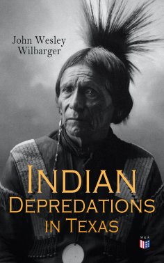 eBook: Indian Depredations in Texas