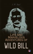 eBook: Life and Marvelous Adventures of Wild Bill