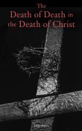 eBook: The Death of Death in the Death of Christ