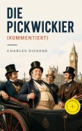 eBook: Die Pickwickier (Kommentiert)