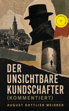 ebook: Der unsichtbare Kundschafter (Kommentiert)