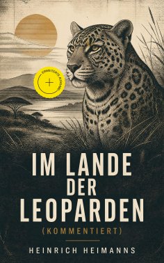 ebook: Im Lande der Leoparden (Kommentiert)