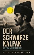 ebook: Der schwarze Kalpak (Kommentiert)