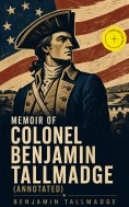 ebook: Memoir of Colonel Benjamin Tallmadge (Annotated)