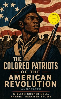 ebook: The Colored Patriots of the American Revolution (Annotated)