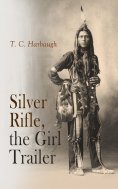 eBook: Silver Rifle, the Girl Trailer