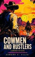 ebook: Cowmen and Rustlers (Annotated)