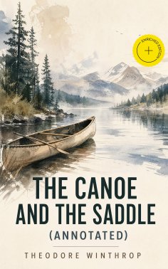 eBook: The Canoe and the Saddle (Annotated)