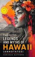 eBook: The Legends and Myths of Hawaii (Annotated)