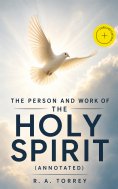 ebook: The Person and Work of The Holy Spirit (Annotated)