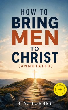 ebook: How to Bring Men to Christ (Annotated)