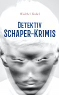 ebook: Detektiv Schaper-Krimis